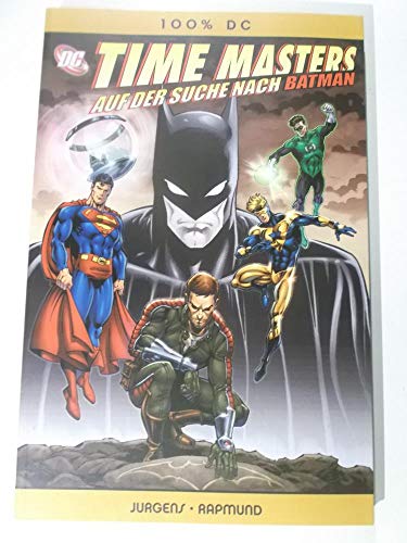 100% DC #32: Time Masters - Auf der Suche nach Batman (2011, Panini)