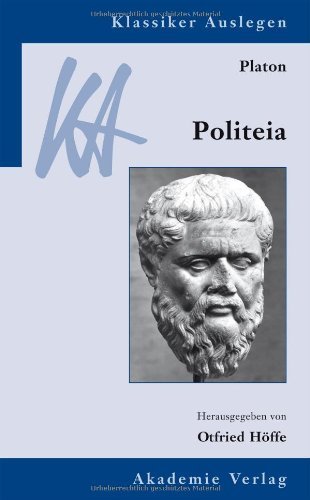 Platon: Politeia (Klassiker Auslegen 7)