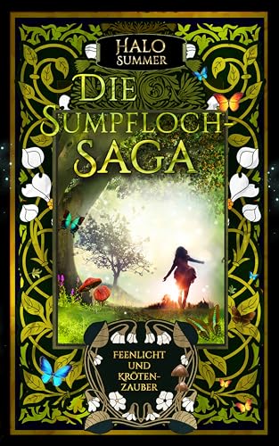 Feenlicht und Krötenzauber (Die Sumpfloch-Saga 1)