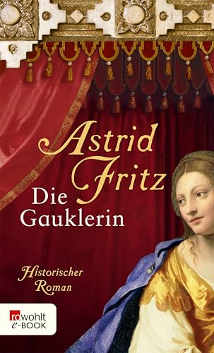 Die Gauklerin: Historischer Roman (Die Hexe von Freiburg 3)