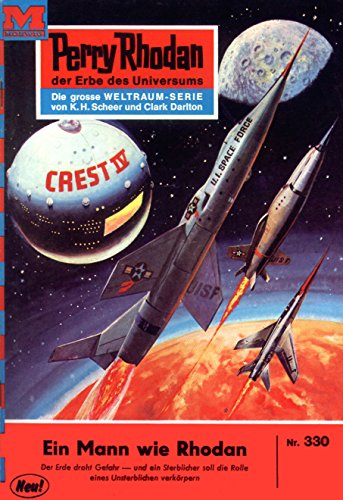 Perry Rhodan 330: Ein Mann wie Rhodan: Perry Rhodan-Zyklus "M 87" (Perry Rhodan-Erstauflage)