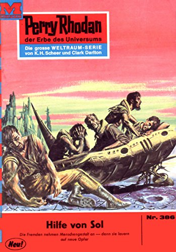 Perry Rhodan 386: Hilfe von Sol: Perry Rhodan-Zyklus "M 87" (Perry Rhodan-Erstauflage)