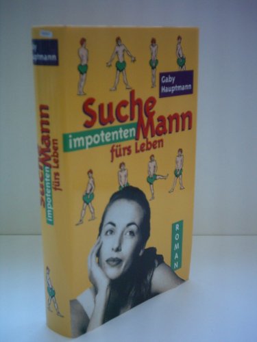 Gaby Hauptmann: Suche impotenten Mann fürs Leben