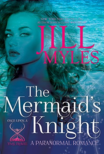The Mermaid's Knight (Once Upon a Time-Travel Book 1)