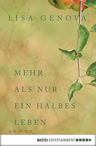 Mehr als nur ein halbes Leben: Roman