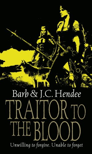 Traitor To The Blood (Noble Dead Saga:Series1 Book 4)