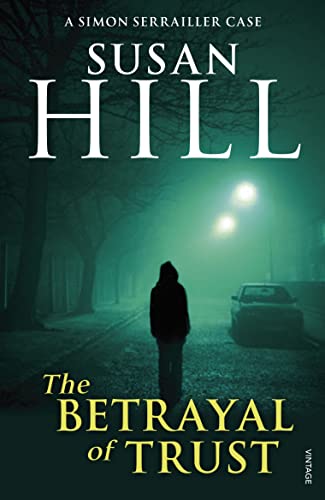 The Betrayal of Trust: Discover book 6 in the bestselling Simon Serrailler series