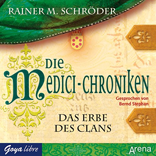 Das Erbe des Clans: Die Medici-Chroniken 3