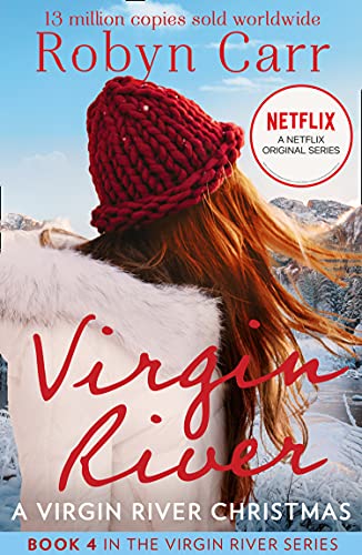 A Virgin River Christmas: The bestselling story behind the hit Netflix show. A cosy, Christmas small-town romance full of healing and hope. Season 5 is ... River Novel, Book 4)