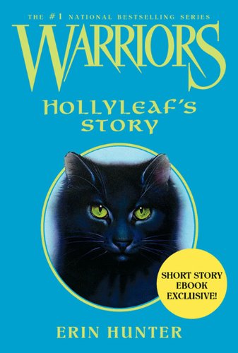 Warriors: Hollyleaf's Story (Warriors Novella Book 1)