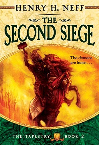 (The Second Siege: Book Two of the Tapestry) By Neff, Henry H. (Author) Paperback on 24-Aug-2010