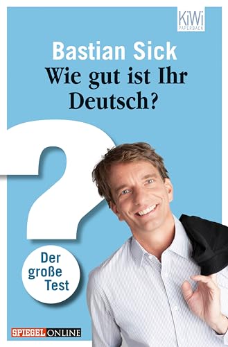 Wie gut ist Ihr Deutsch?: Der große Test