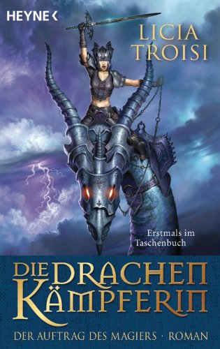 Die Drachenkämpferin - Der Auftrag des Magiers: Roman