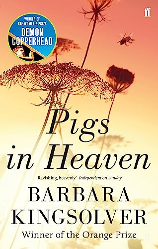 Pigs in Heaven: Author of Demon Copperhead, Winner of the Women's Prize for Fiction