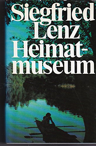 Siegfried Lenz: Heimatmuseum