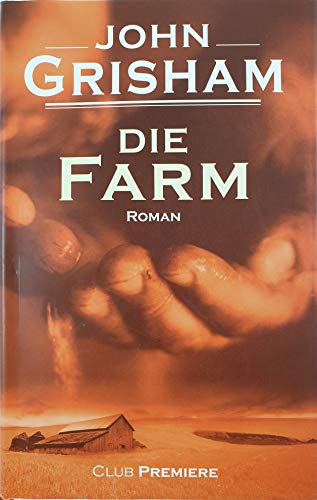 John Grisham: Die Farm