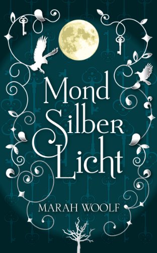 MondSilberLicht: Epische Romantasy Saga über eine Liebe, die nicht sein darf (MondLichtSaga 1)
