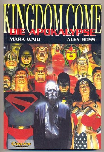 Kingdom Come - Die Apokalypse (1997, Carlsen Verlag) Der DC- Klassiker von Superstar Alex Ross!