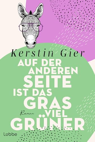 Auf der anderen Seite ist das Gras viel grüner: Roman