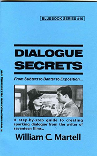 Dialogue Secrets (Screenwriting Blue Books Book 10)