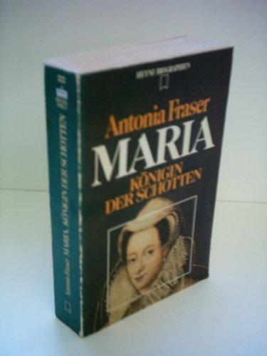 Antonia Fraser : Maria - Königin der Schotten