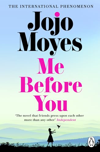Me Before You: The international phenomenon from the bestselling author of Someone Else’s Shoes