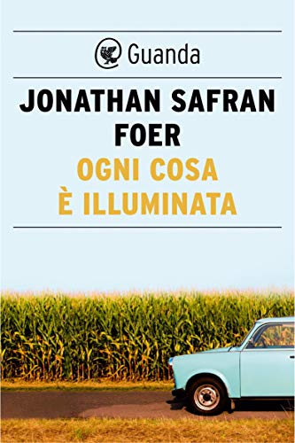 Ogni cosa è illuminata (Italian Edition)