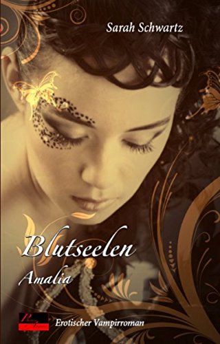 Blutseelen: Amalia: Erotischer Vampirroman