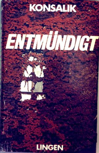 Heinz G. Konsalik: Entmündigt