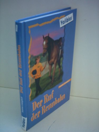 Joanna Campbell: Vollblut 34 - Der Ruf der Rennbahn