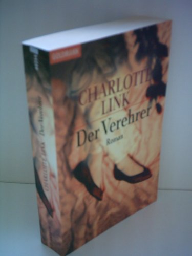 Charlotte Link : Der Verehrer
