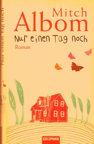 Mitch Albom - NUR EIN TAG NOCH. Roman. 1. Auflage