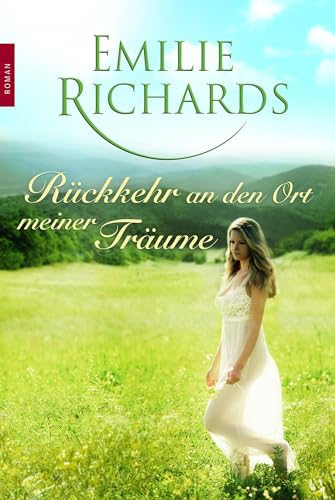 Rückkehr an den Ort meiner Träume (New York Times Bestseller Autoren: Romance)