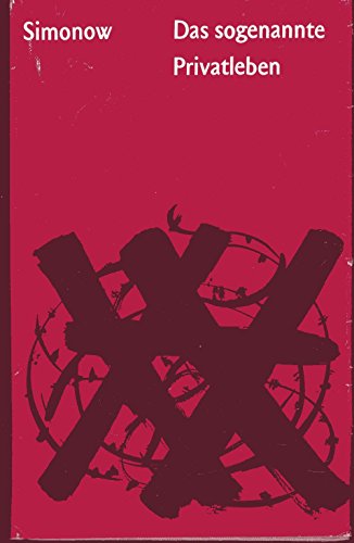 Das sogenannte Privatleben . Roman in drei Novellen .