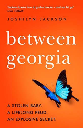 Between, Georgia: A stolen baby. A lifelong feud. An explosive secret.