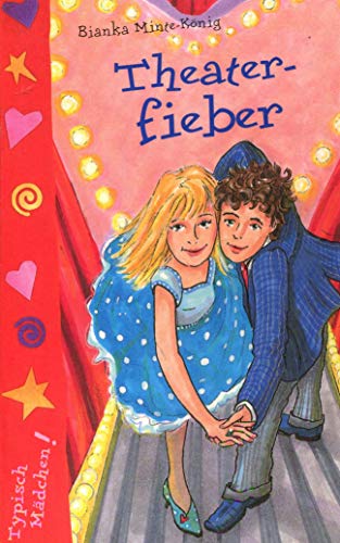 Theaterfieber aus der Reihe typisch Mädchen