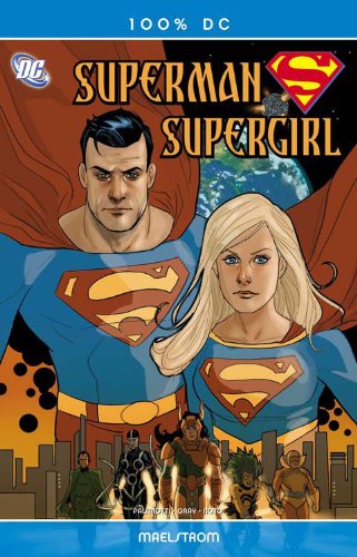 100% DC #34: Superman/ Supergirl - Maelstrom (2011, Panini)