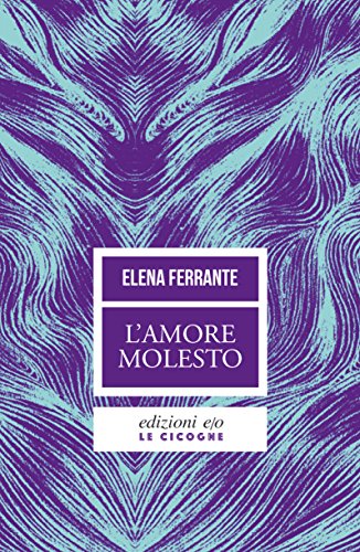 L'amore molesto (Tascabili e/o Vol. 84)