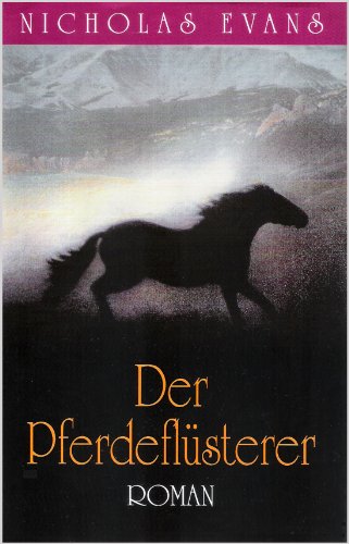 Der Pferdeflüsterer. Roman. = The Horse Whisperer Bertelsmann Club Buch Nr.: 038182.