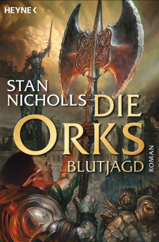 Die Orks - Blutjagd: Die Orks-Trilogie 3 - Roman