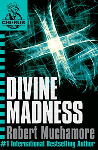 Divine Madness: Book 5 (CHERUB Series)