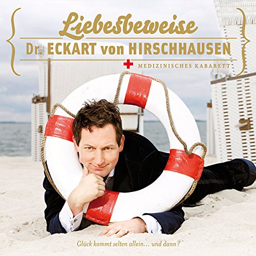 Liebesbeweise: Medizinisches Kabarett