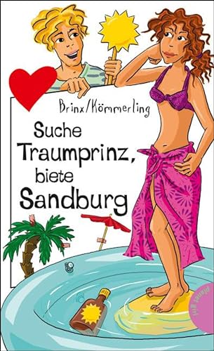 Suche Traumprinz, biete Sandburg: aus der Reihe Freche Mädchen – freche Bücher!