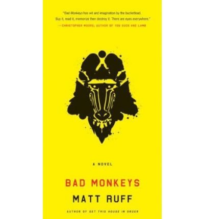 [Bad Monkeys]Bad Monkeys BY Ruff, Matt(Author)Paperback