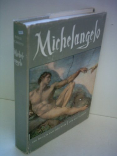 Rolf Schott: Michelangelo - Der Mensch und sein Werk