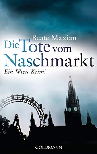 Die Tote vom Naschmarkt: Ein Wien-Krimi (Die Sarah-Pauli-Reihe 2)