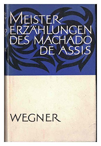Meistererzählungen des Machado de Assis