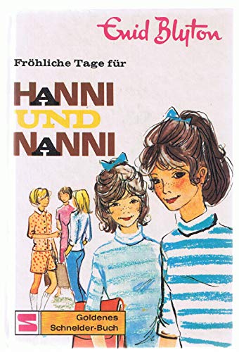 Fröhliche Tage für Hanni und Nanni.
