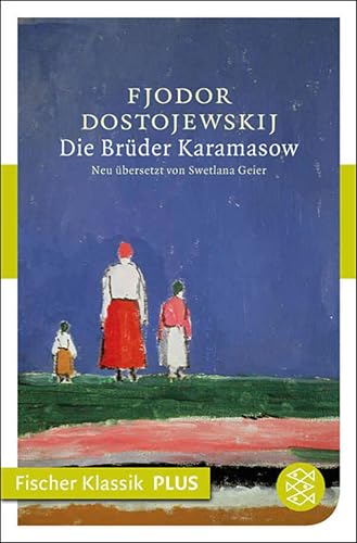 Die Brüder Karamasow: Roman (Fjodor M. Dostojewskij, Werkausgabe)