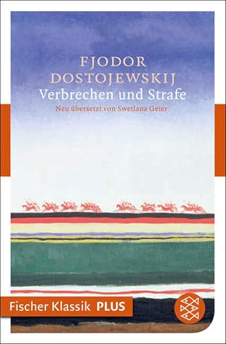 Verbrechen und Strafe: Roman (Fischer Klassik PLUS) (Fjodor M. Dostojewskij, Werkausgabe)